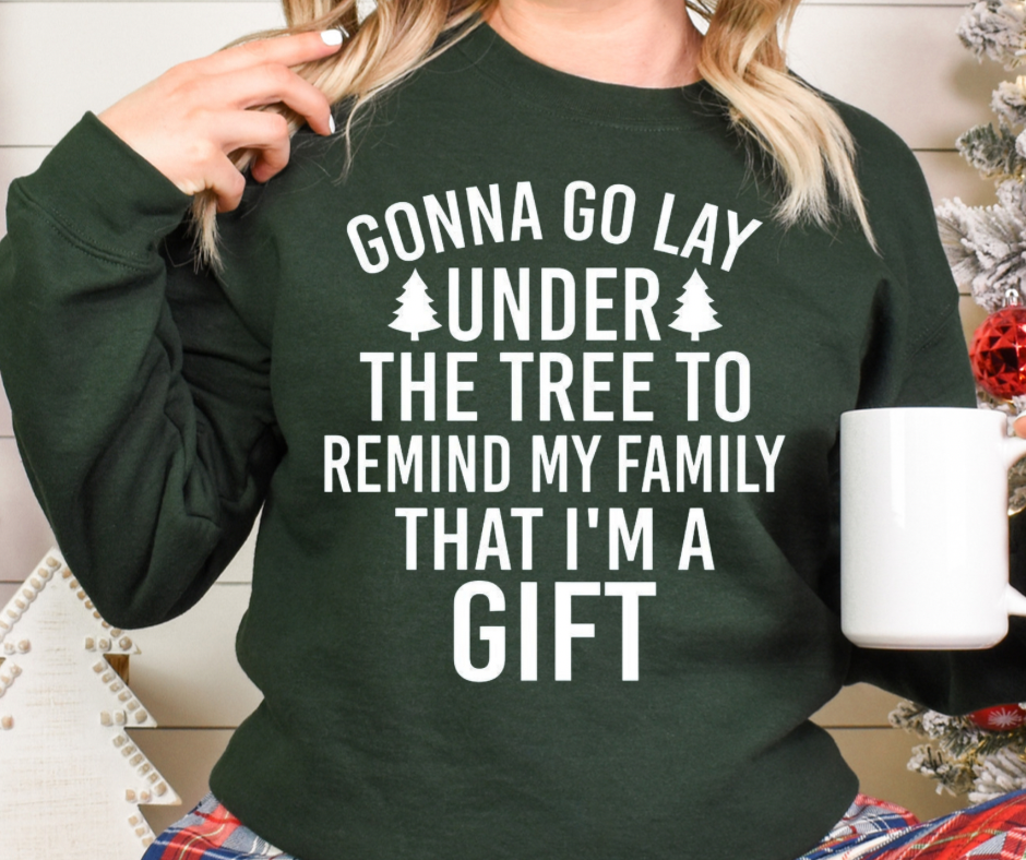 Gonna Lay Under My Tree And Remind My Family I Am The Gift (All White) Full Color DTF Transfer