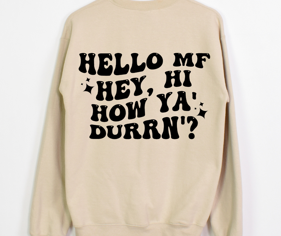 Hello MF Hey Hi How Ya Durrn Drake Full Color DTF Transfers