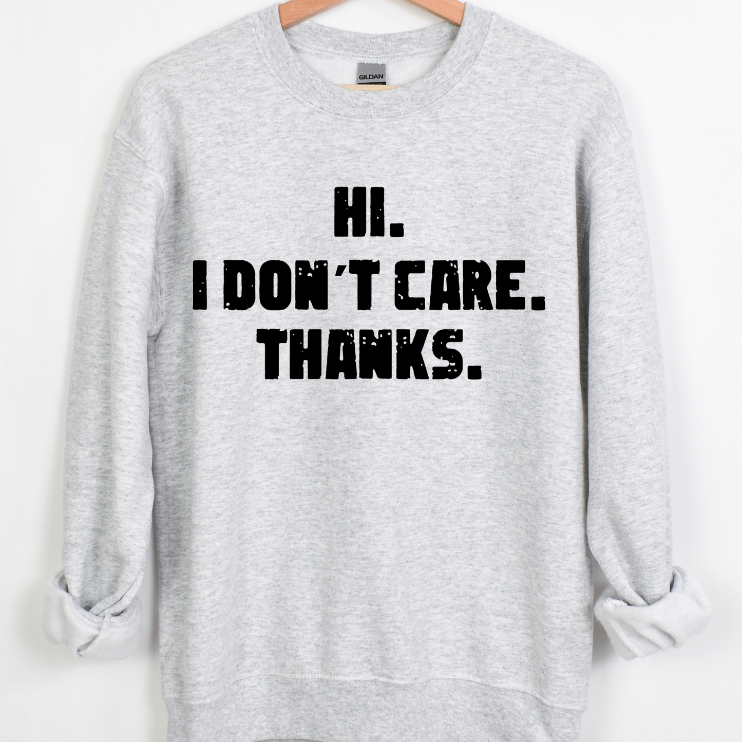 Hi I Don’t Care Thanks Full Color DTF Transfer