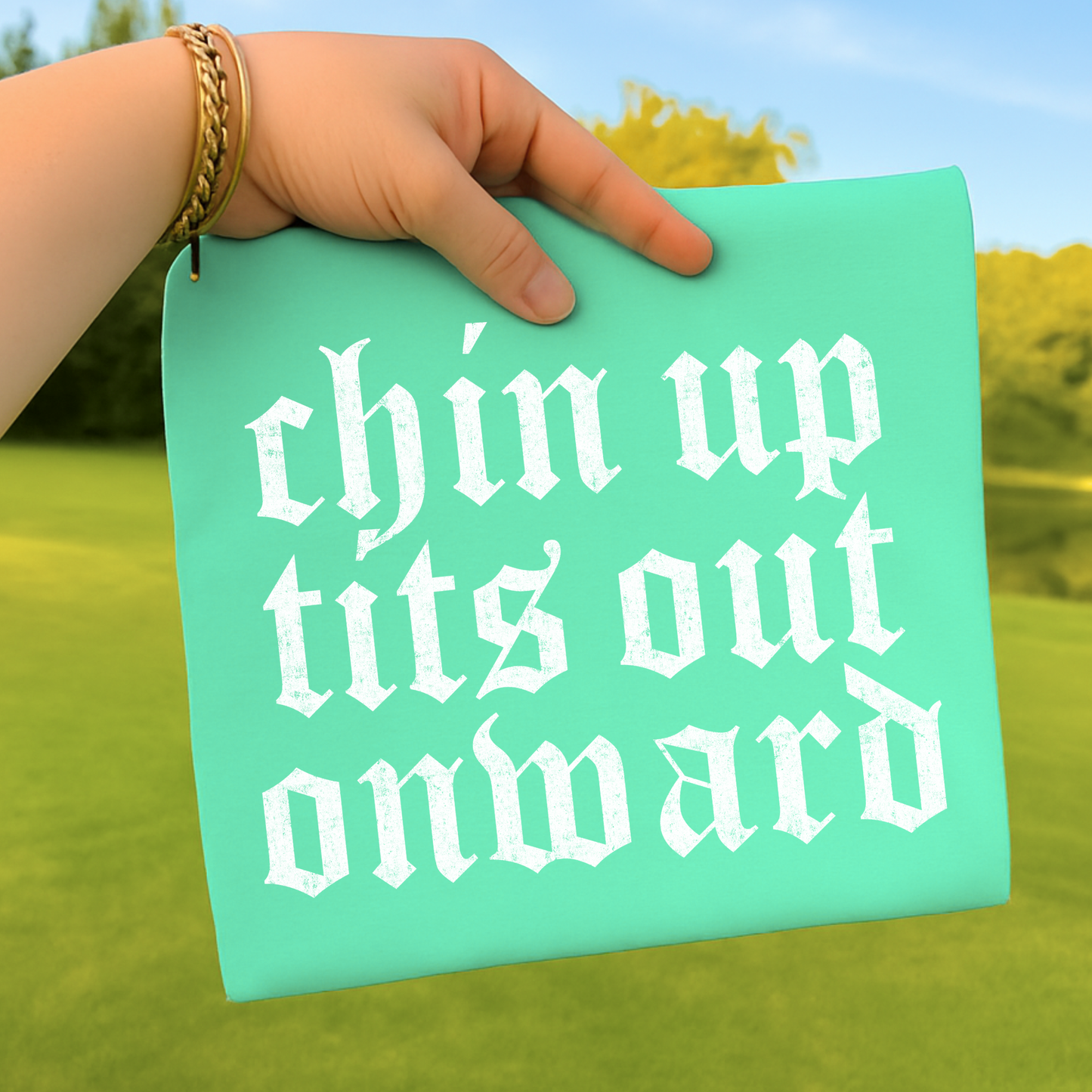 Chin Up Tits Out Onward Full Color DTF Transfer