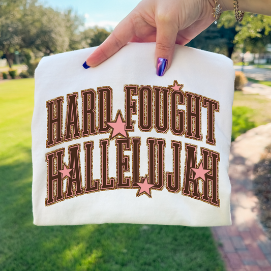 Hard Fought Hallelujah Full Color DTF Transfer