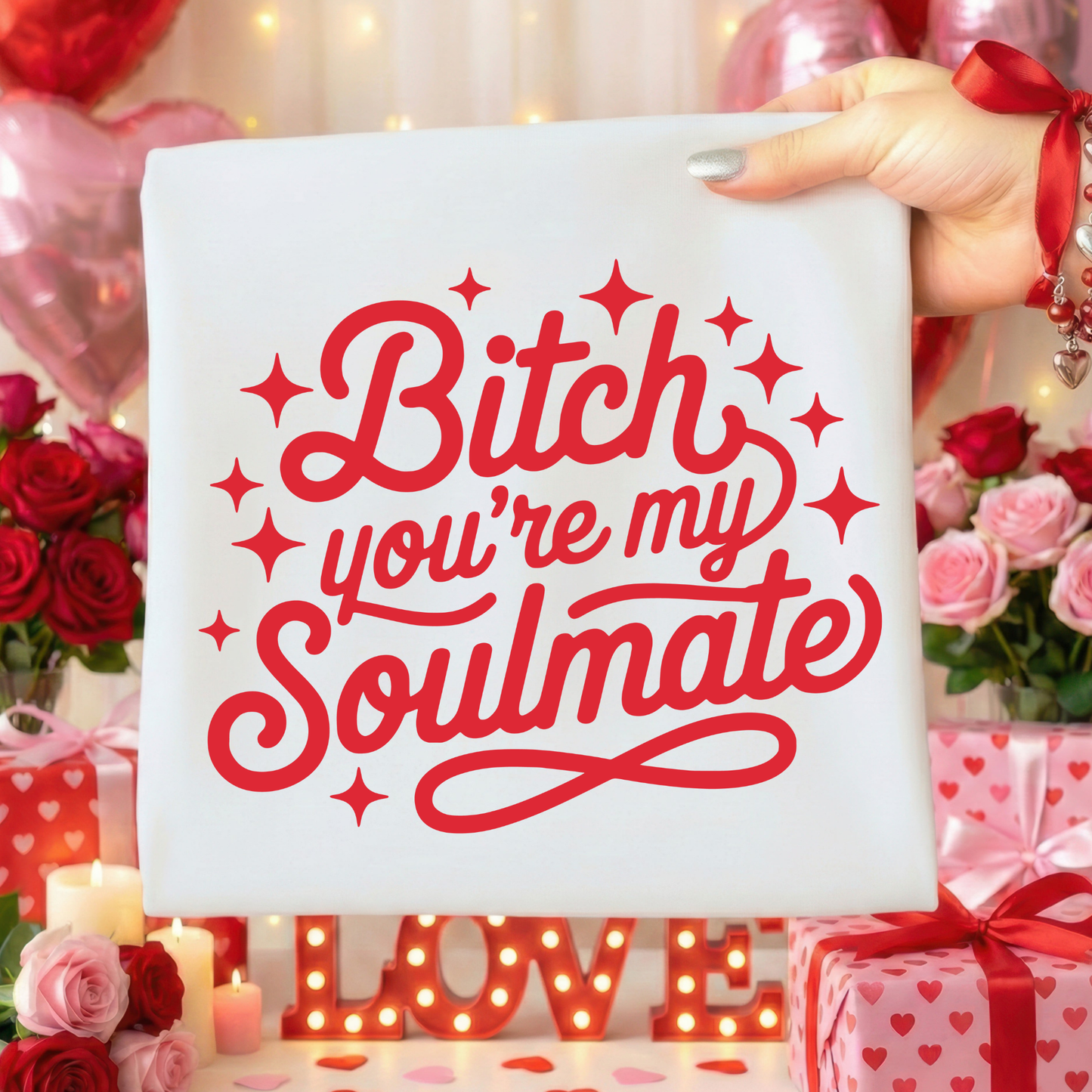 Bitch You're My Soulmate Full Color DTF Transfer