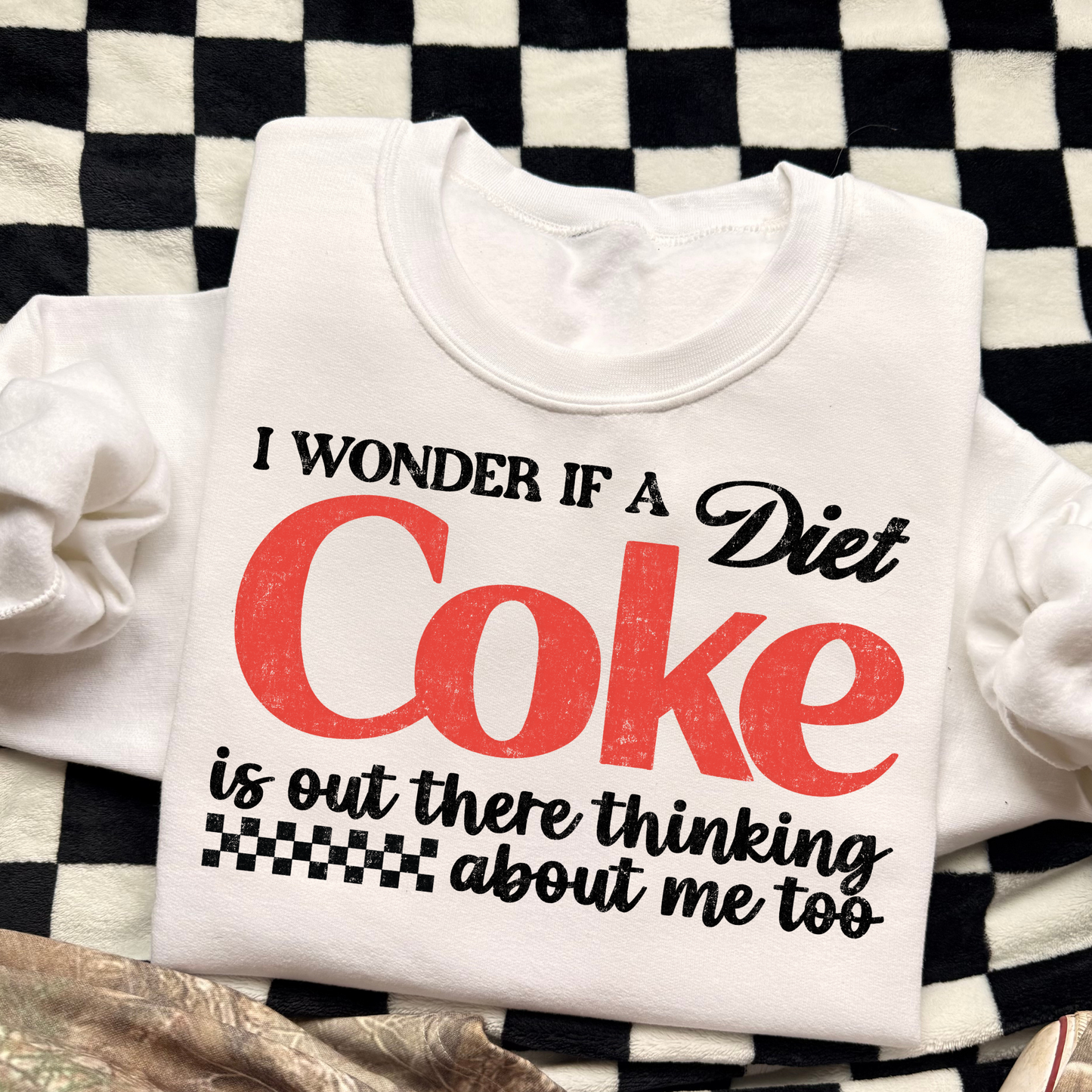 I Wonder If a Diet Coke Is Out There Thinking About Me Too Full Color DTF Transfer