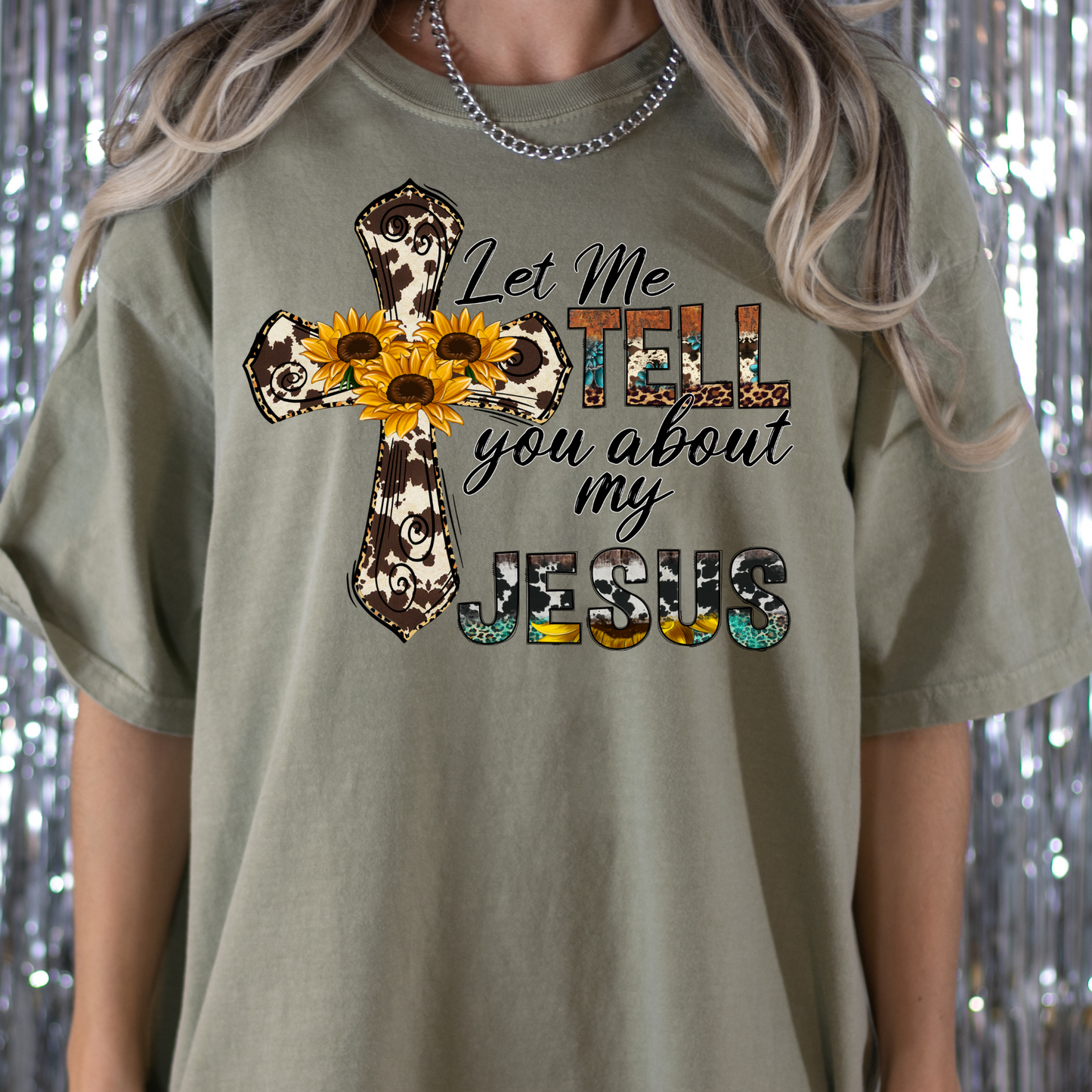 Let Me Tell You About My Jesus (Cow Print Cross w/Sunflower) Full Color DTF Transfer