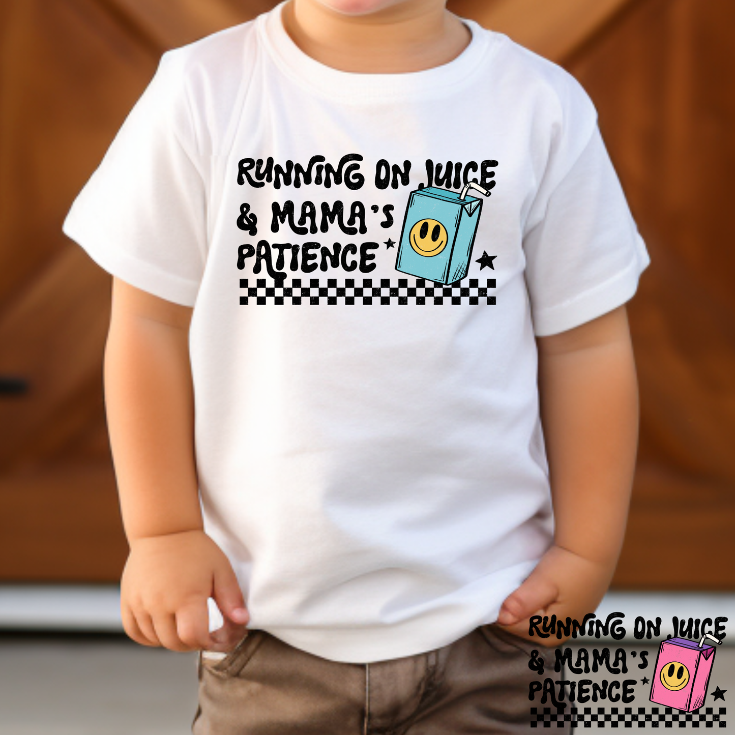 Running On Juice and Mama's Patience (Boy/Girl Color) Full Color DTF Transfer