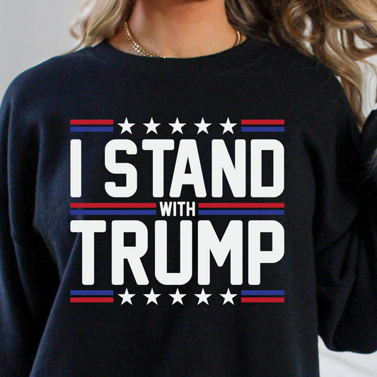 I Stand With Trump Full Color DTF Transfer