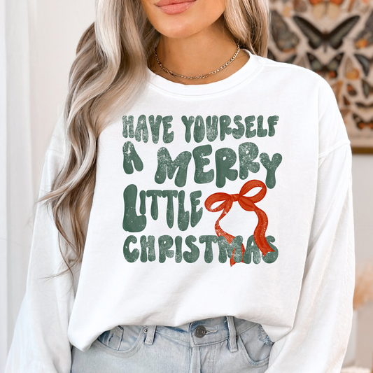 Have Yourself A Merry Little Christmas Full Color DTF Transfer