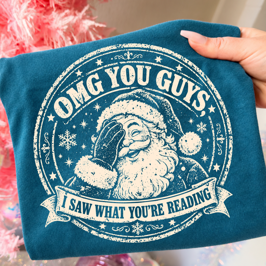 OMG You Guys - I Saw What You're Reading Full Color DTF Transfer
