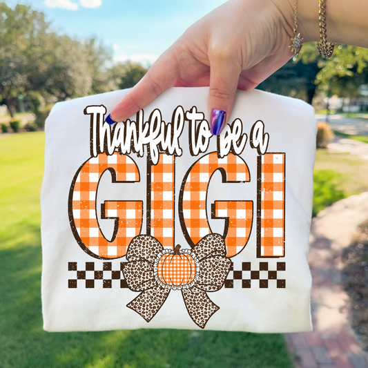 Thankful To Be A Gigi Full Color DTF Transfer