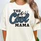 The Cool Mama (MULTI COLOR OPTIONS) Full Color DTF Transfer