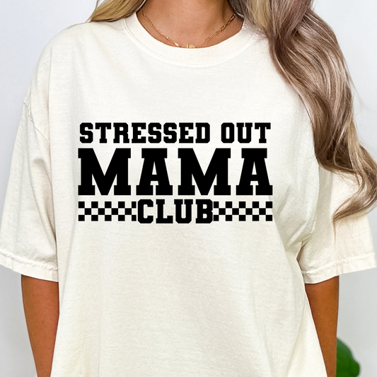 Stressed Out Mama Club (MULTI COLOR OPTIONS) Full Color DTF Transfer