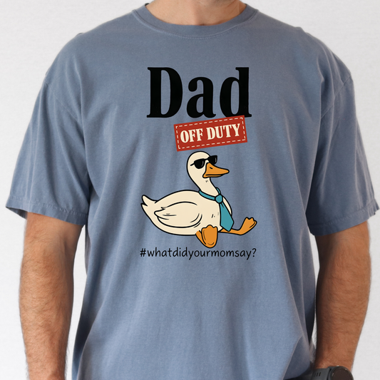 Dad Off Duty (Duck) Full Color DTF Transfer
