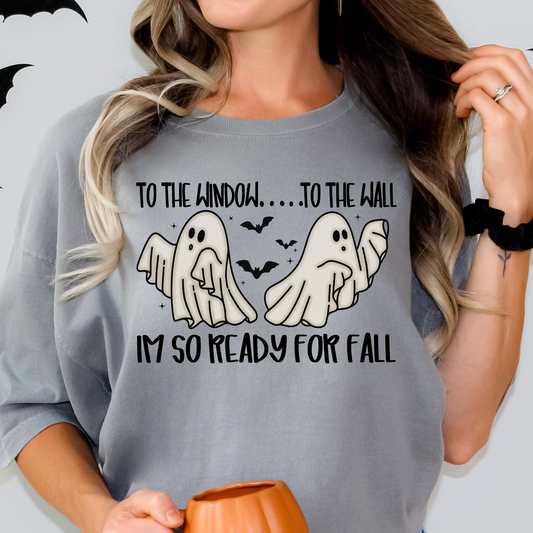 To The Window To The Wall Im So Ready For Fall Full Color DTF Transfer