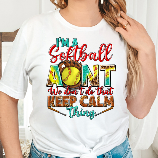 I'm A Softball Aunt We Don't Do That Keep Calm Thing Full Color DTF Transfer