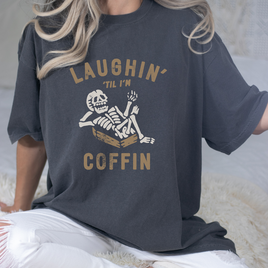 Laughin' Till Im Coffin Full Color DTF Transfer