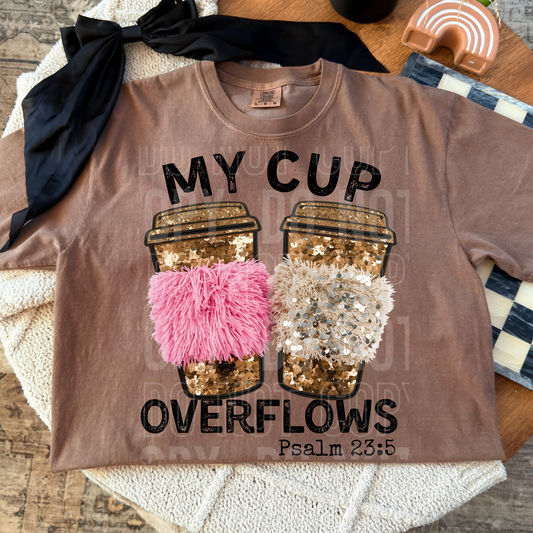My Cup Overflows Psalm 23:5 (Faux Sequin/Yarn) Full Color DTF Transfer