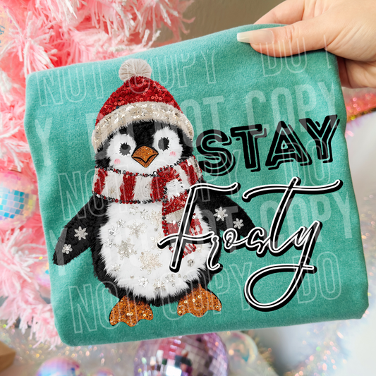 Stay Frosty (Penguin) Full Color DTF Transfer