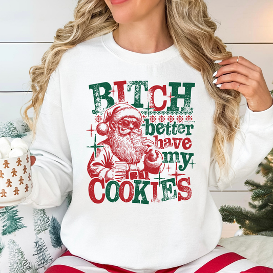 Bitch Better Have My Cookies Full Color DTF Transfer