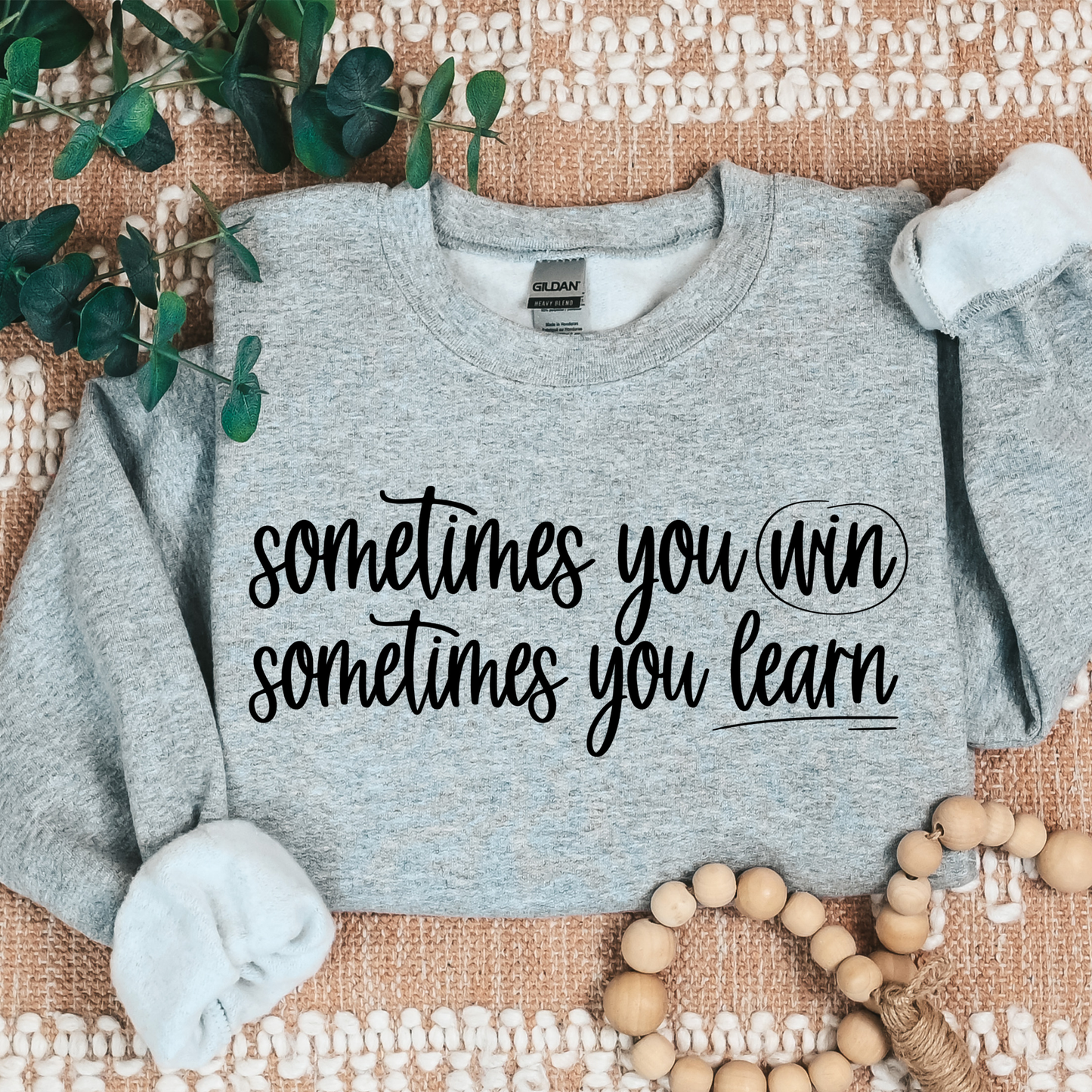 Sometimes You Win Sometimes You Learn Full Color DTF Transfer