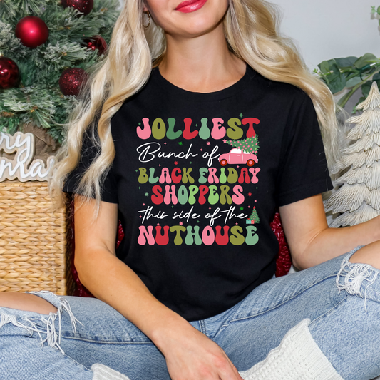 Jolliest Bunch Of Black Friday Shoppers This Side of The Nuthouse Full Color DTF Transfer