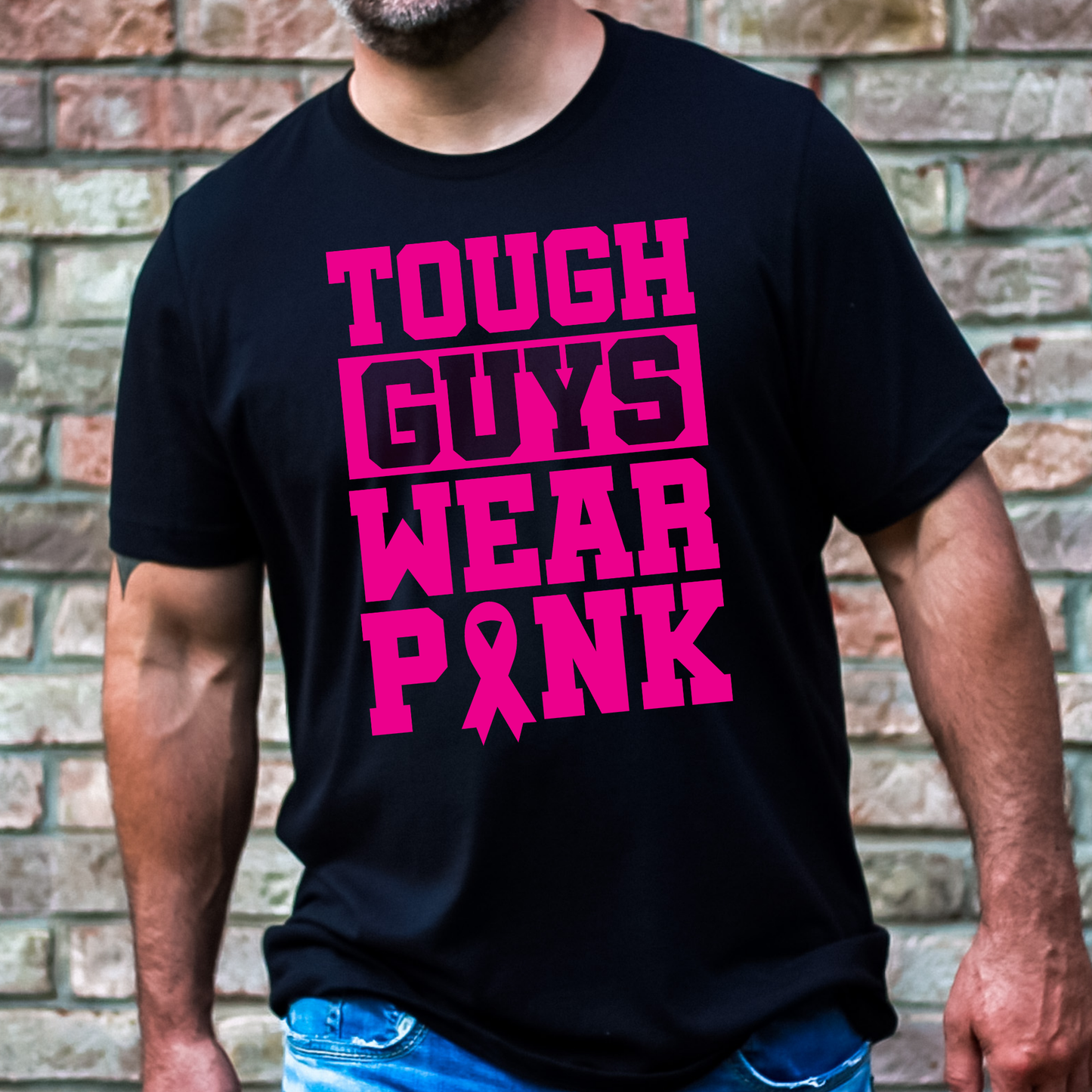 Tough Guys Wear Pink (Breast Cancer) Full Color DTF Transfer