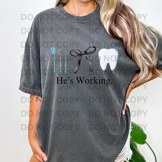 He's Working - Dentist Full Color DTF Transfer