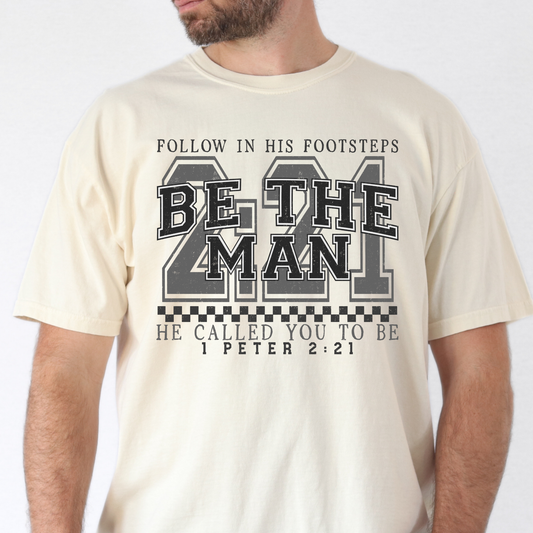 Be The Man 1 Peter 2:21 Full Color DTF Transfer