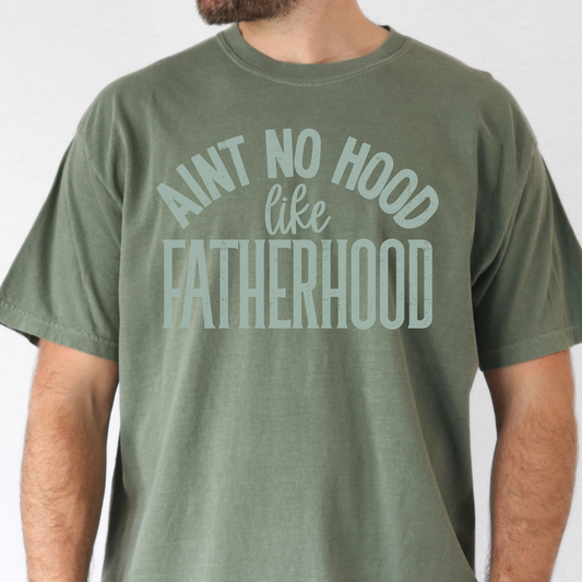 Aint No Hood Like Fatherhood Full Color DTF Transfer
