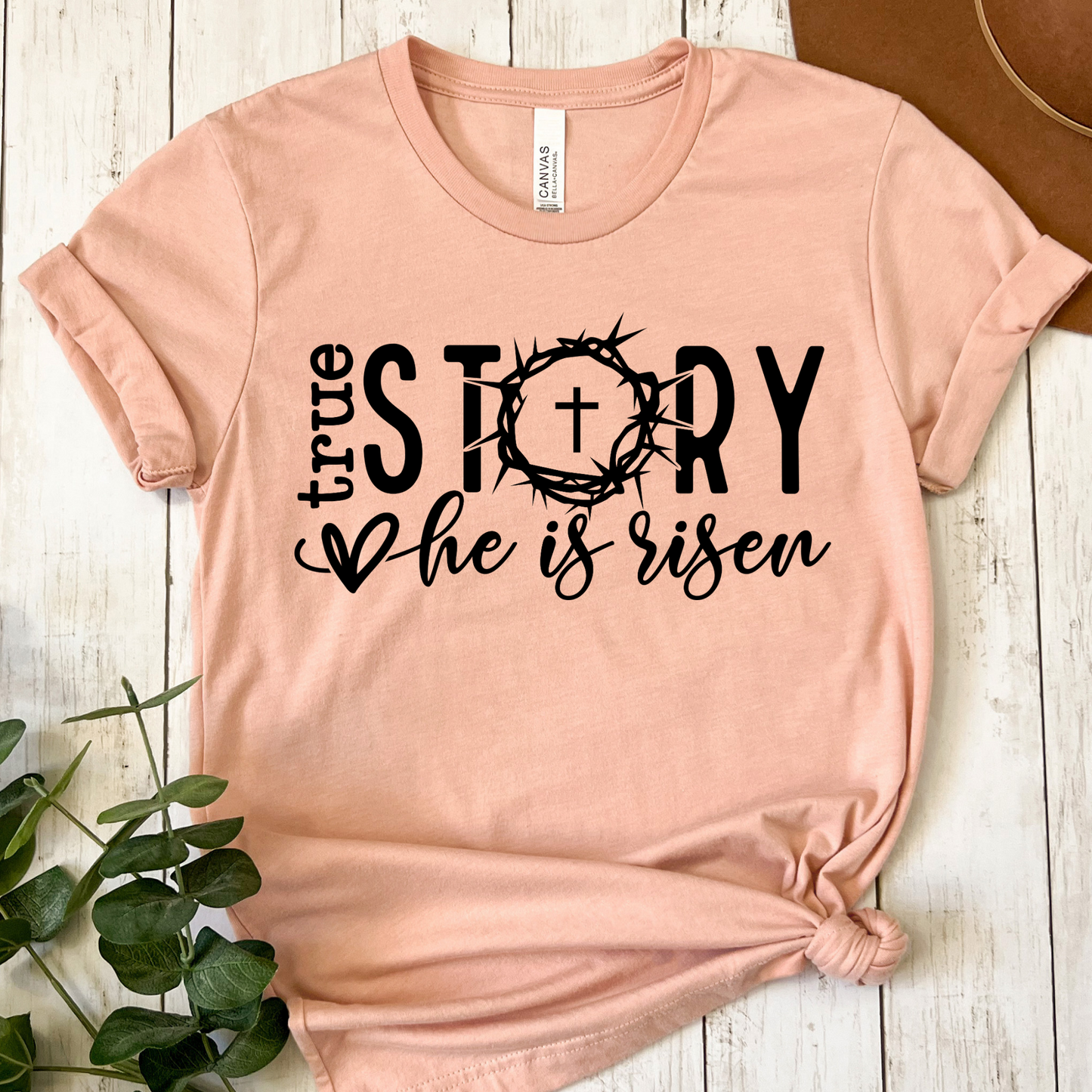 True Story He Is Risen Full Color DTF Transfer