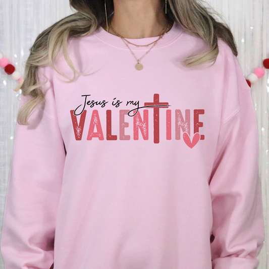 Jesus Is My Valentine Full Color DTF Transfer