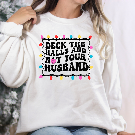 Deck The Halls and Not Your Husband Full Color DTF Transfers