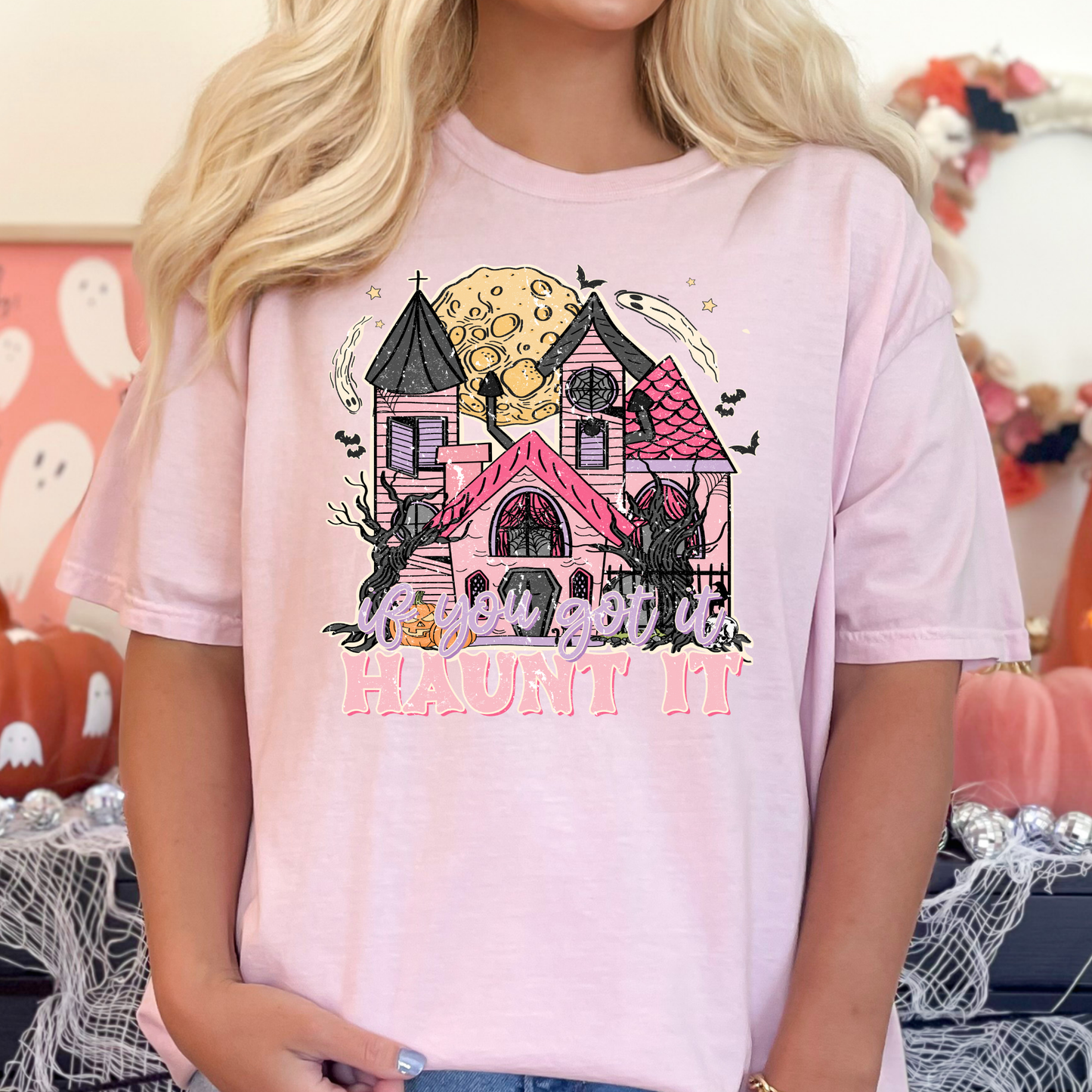 If You Got It Haunt It Full Color DTF Transfer