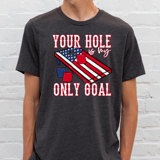 Your Hole Is My Only Goal Full Color DTF Transfer