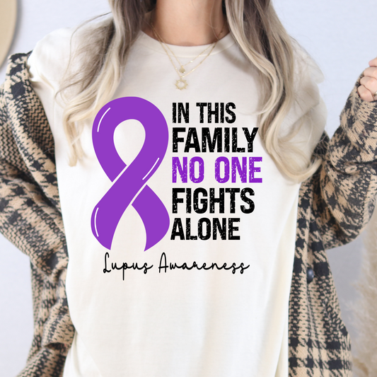 In This Family No One Fights Alone (Lupus Awareness) Full Color DTF Transfer