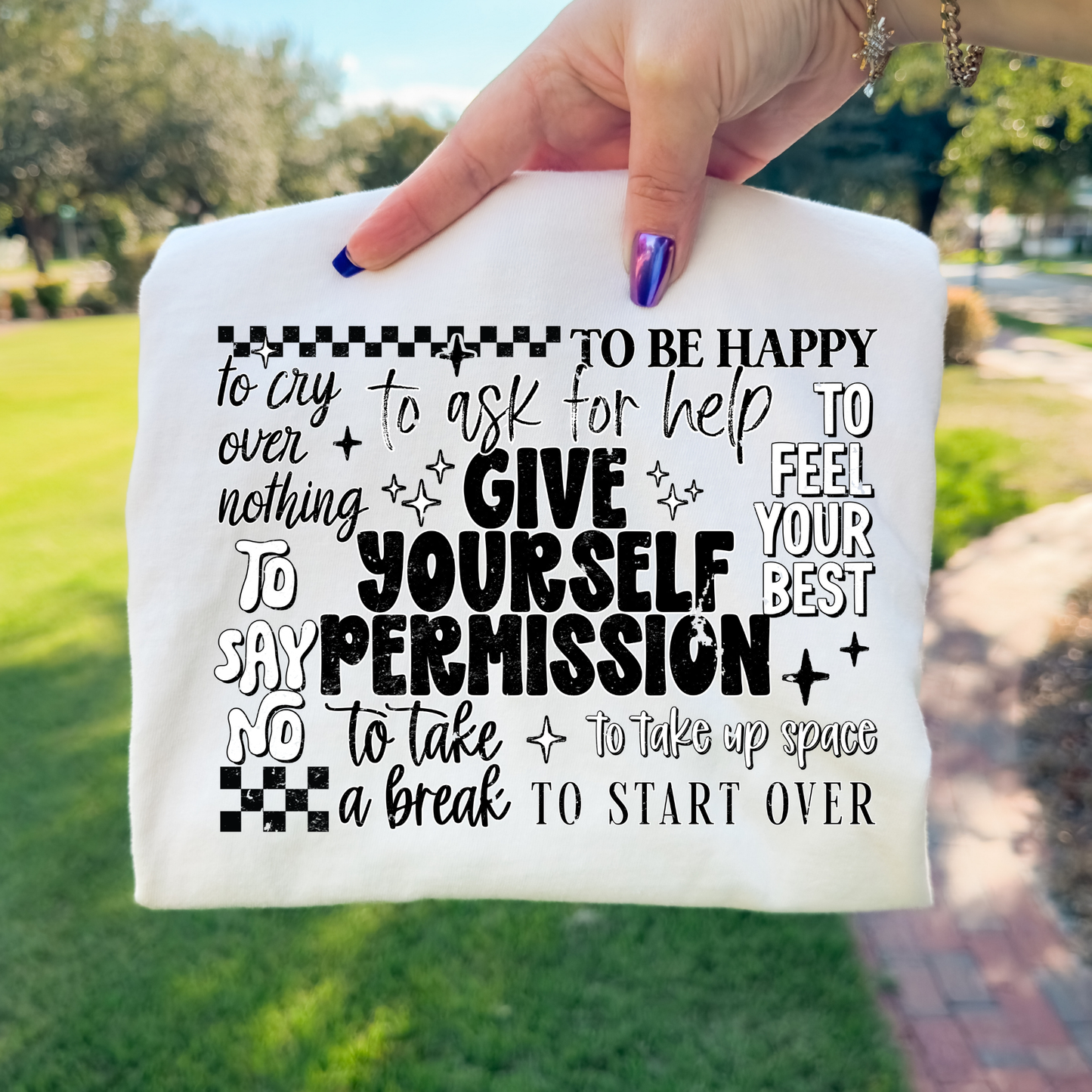 Give Yourself Permission Full Color DTF Transfer