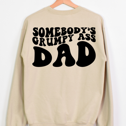 Somebody's Grumpy Ass Dad Full Color DTF Transfer