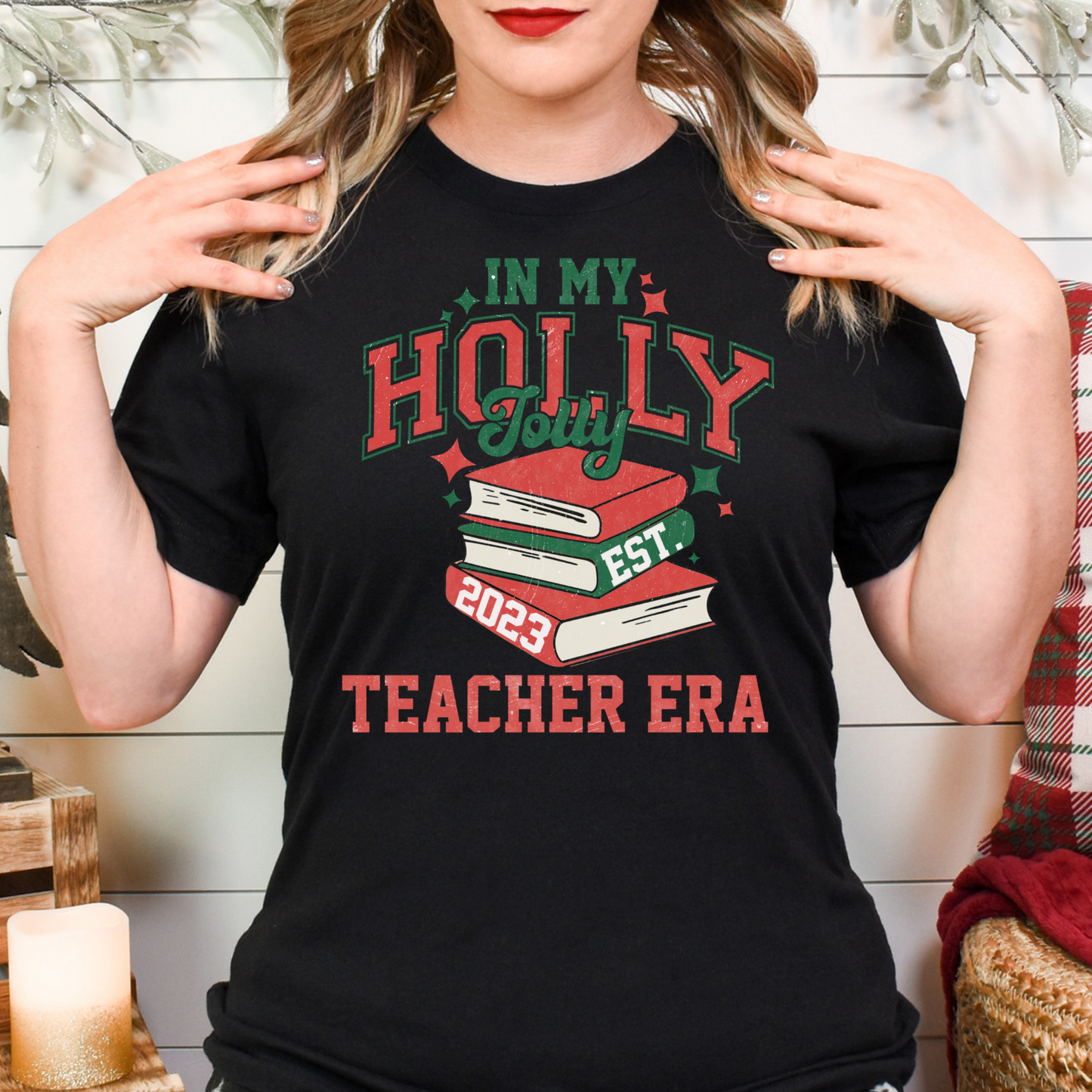 In My Holly Jolly Teacher Era Full Color DTF Transfer