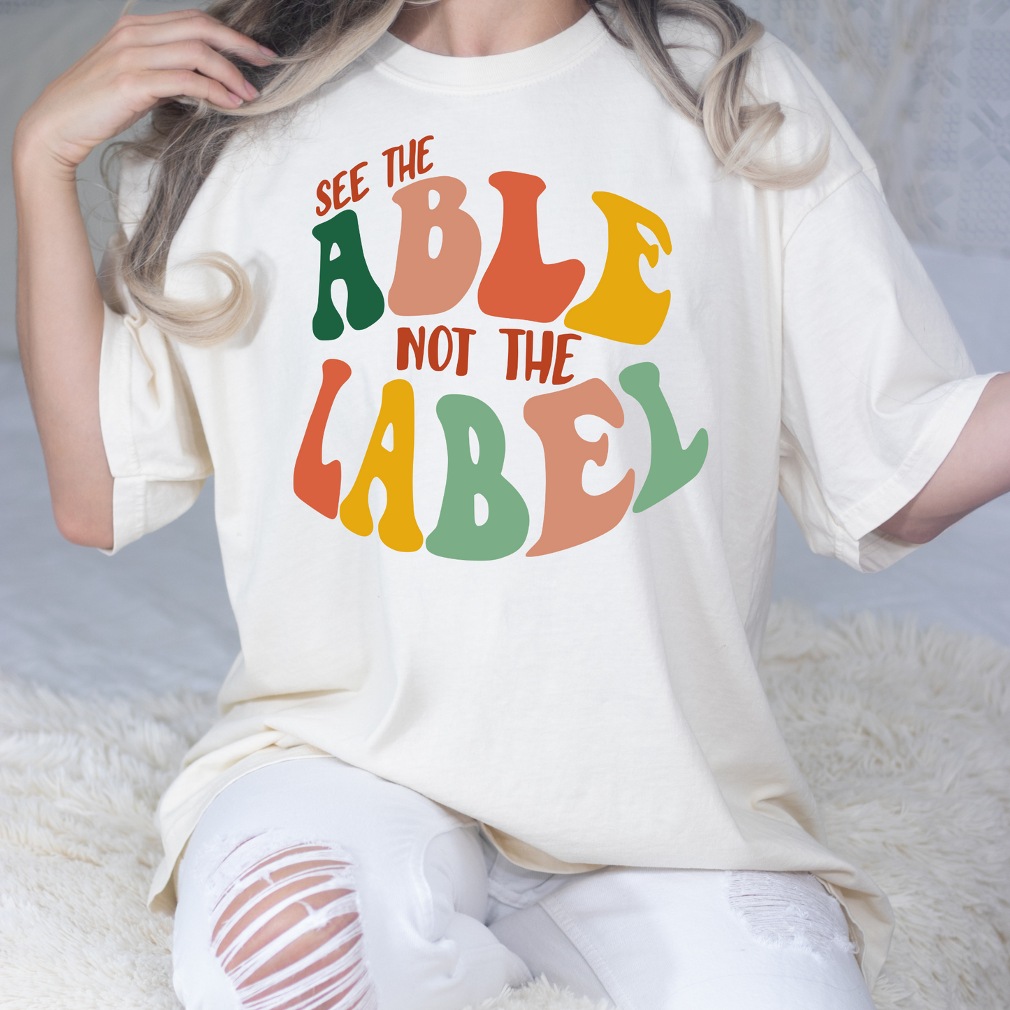 See The Able Not The Label Full Color DTF Transfer