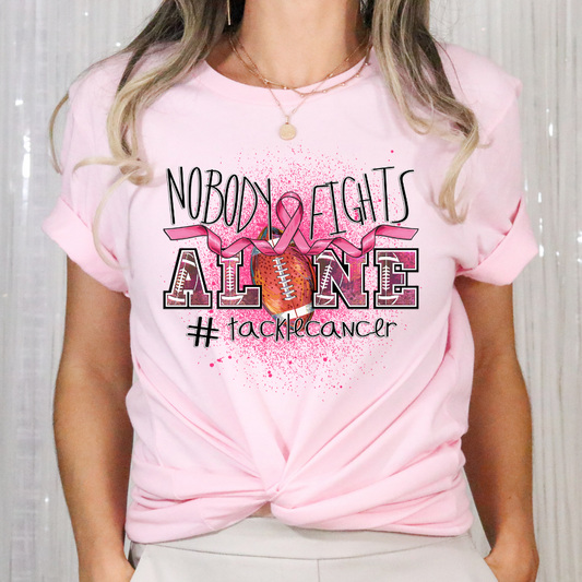 Nobody Fights Alone (Football) #tacklecancer Breast Cancer Awareness Full Color DTF Transfer