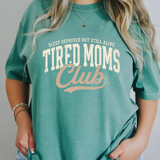 Tired Moms Club Full Color DTF Transfer