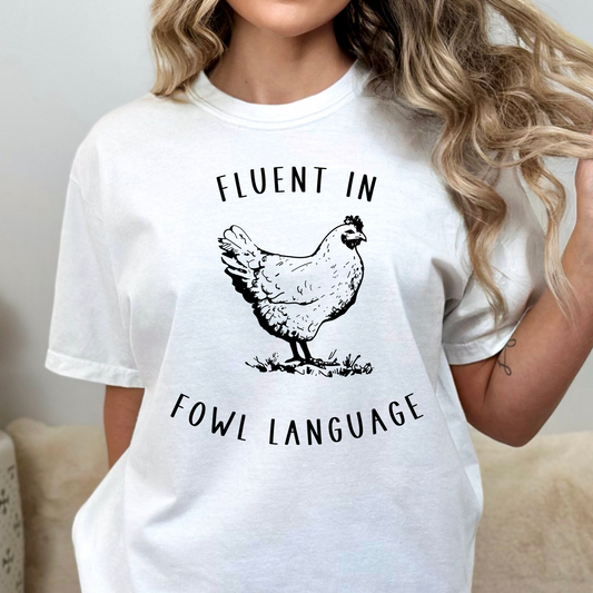 Fluent In Fowl Language (Chicken) Full Color DTF Transfer