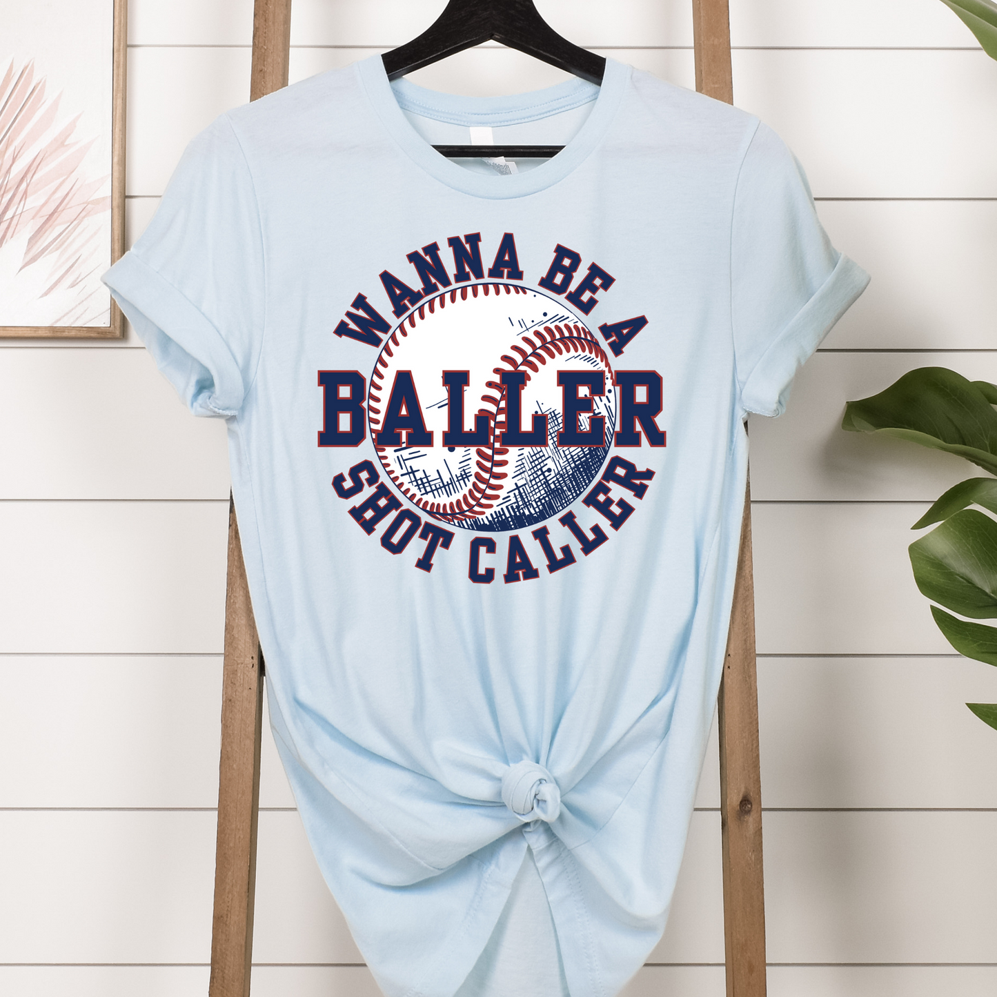 Wanna Be A Baller Shot Caller (Baseball) Full Color DTF Transfer