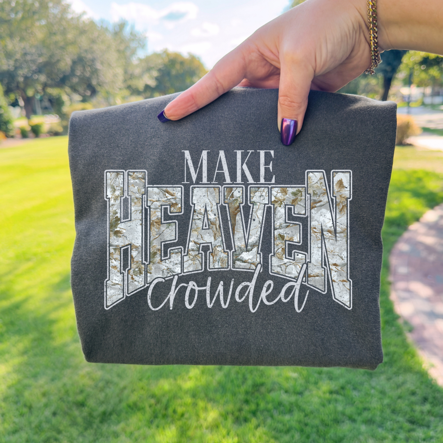 Make Heaven Crowded (Camo) Full Color DTF Transfer