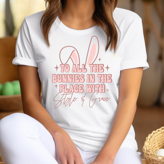 To All The Bunnies In The Place With Style and Grace Full Color DTF Transfer