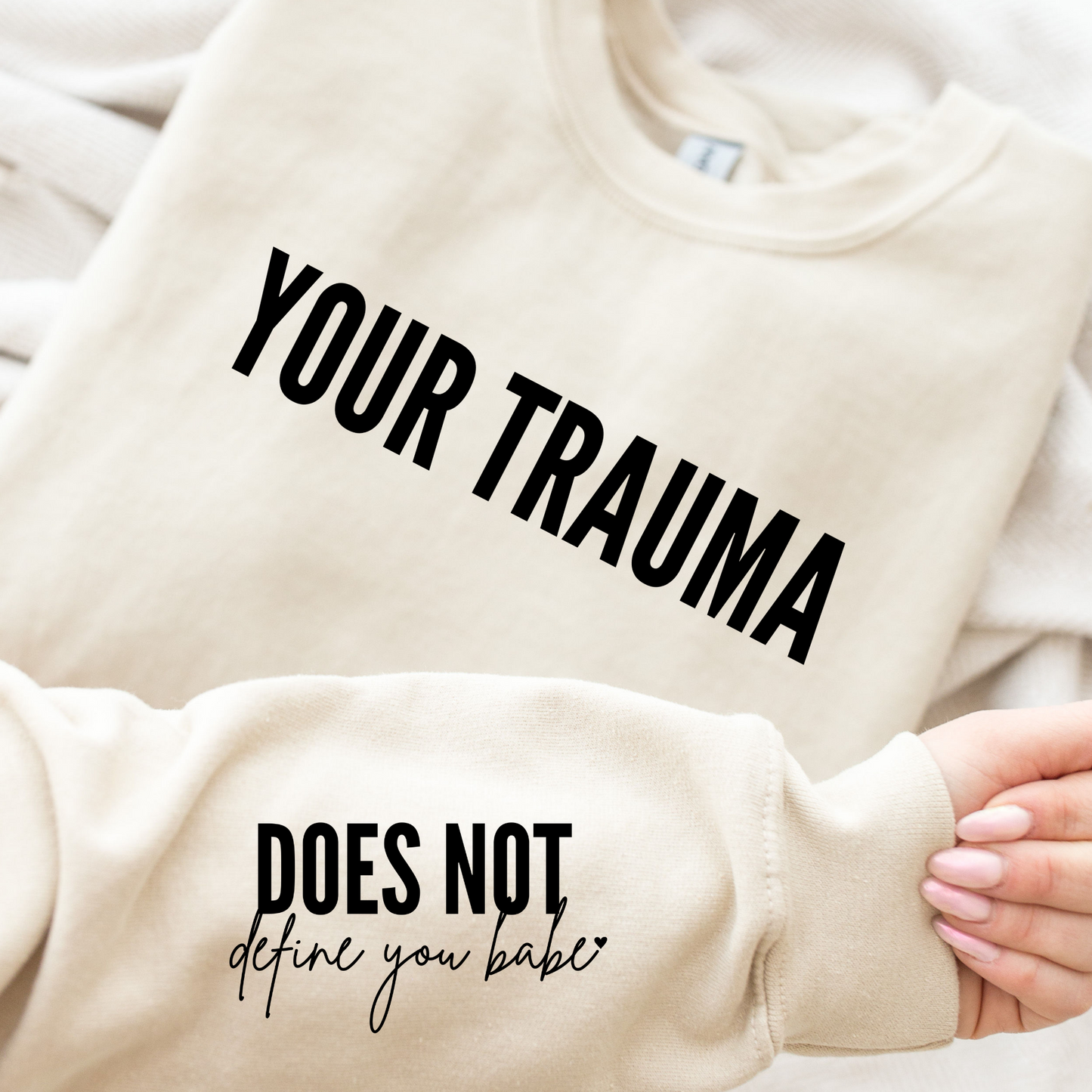 Your Trauma - Does Not Define You Babe Full Color DTF Transfer