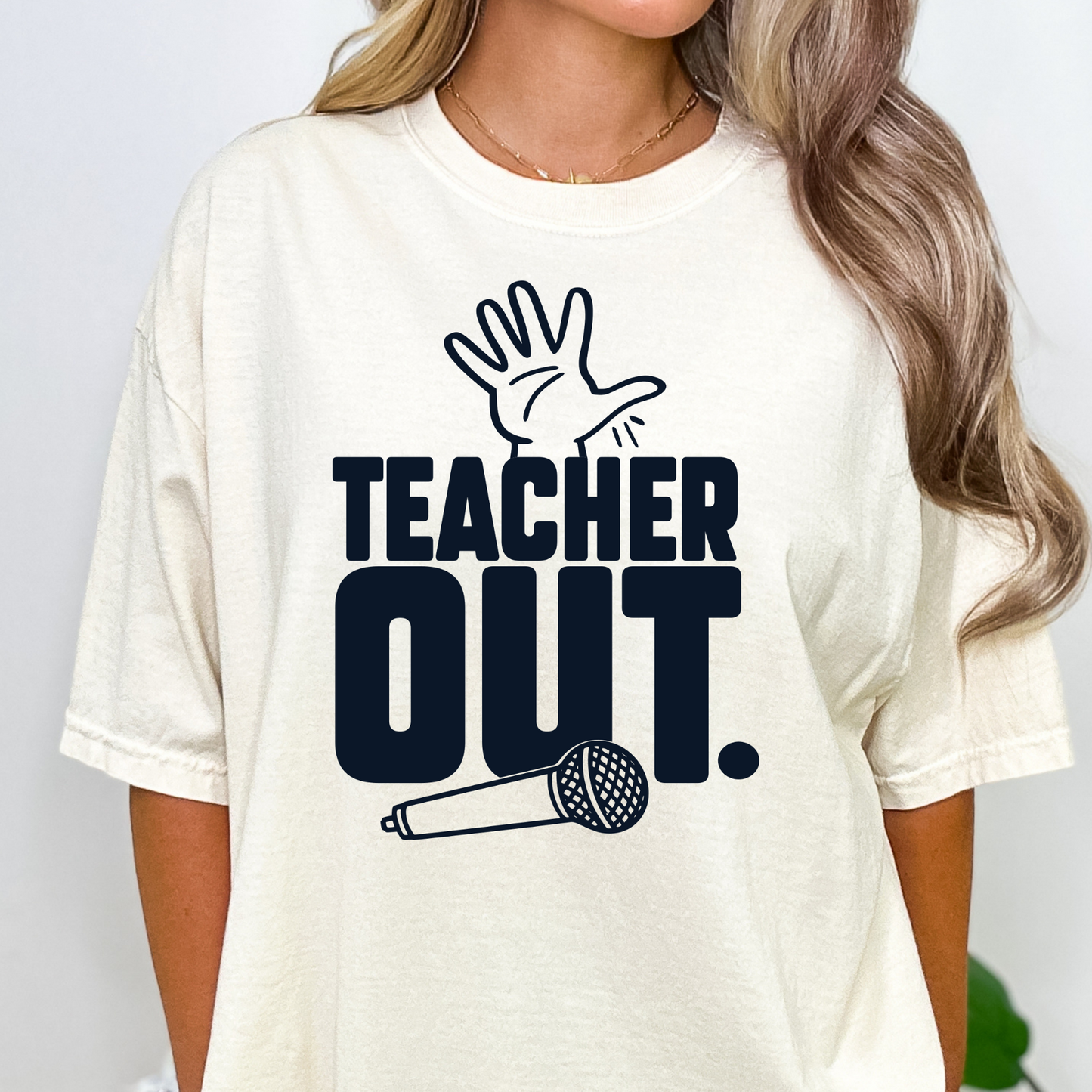 Teacher Out (Mic Drop) Full Color DTF Transfer