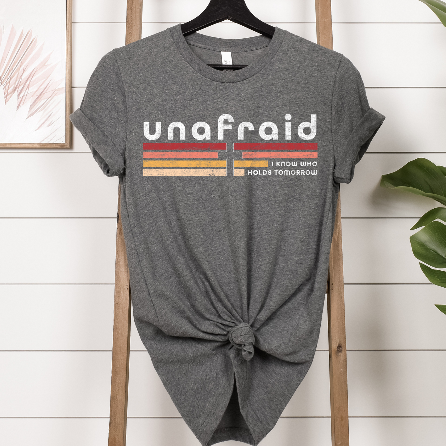 Unafraid I Know Who Holds Tomorrow Full Color DTF Transfer