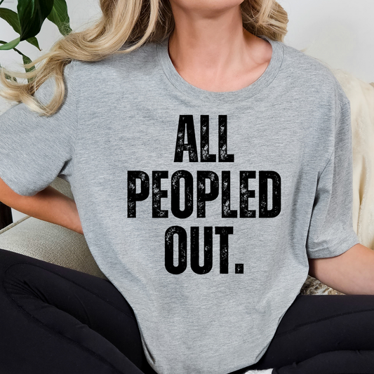 All Peopled Out Full Color DTF Transfer
