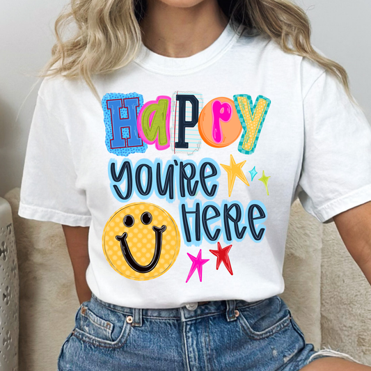 Happy You're Here Full Color DTF Transfer