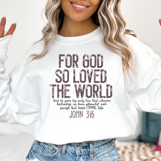 For God So Loved The World John 3:16 (Multi Color Options) Full Color DTF Transfer